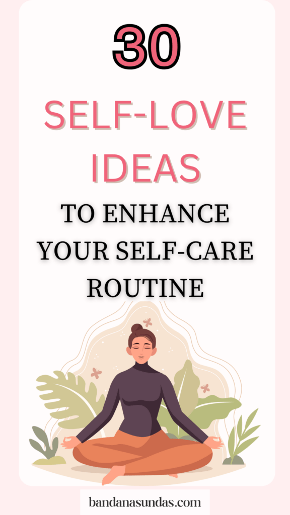 30 Essential Self-Love Rituals For Your Self-Care Routine - Radiant ...