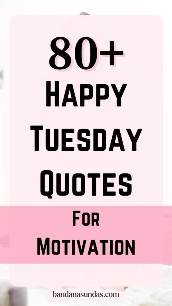 Tuesday Morning Quotes 