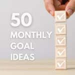 50 Monthly goals idea