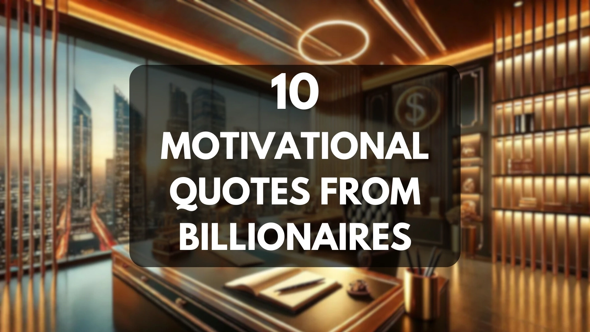 TOP 10 MOTIVATIONAL QUOTES FROM BILLIONAIRES - Radiant Lifestyle By Bandana